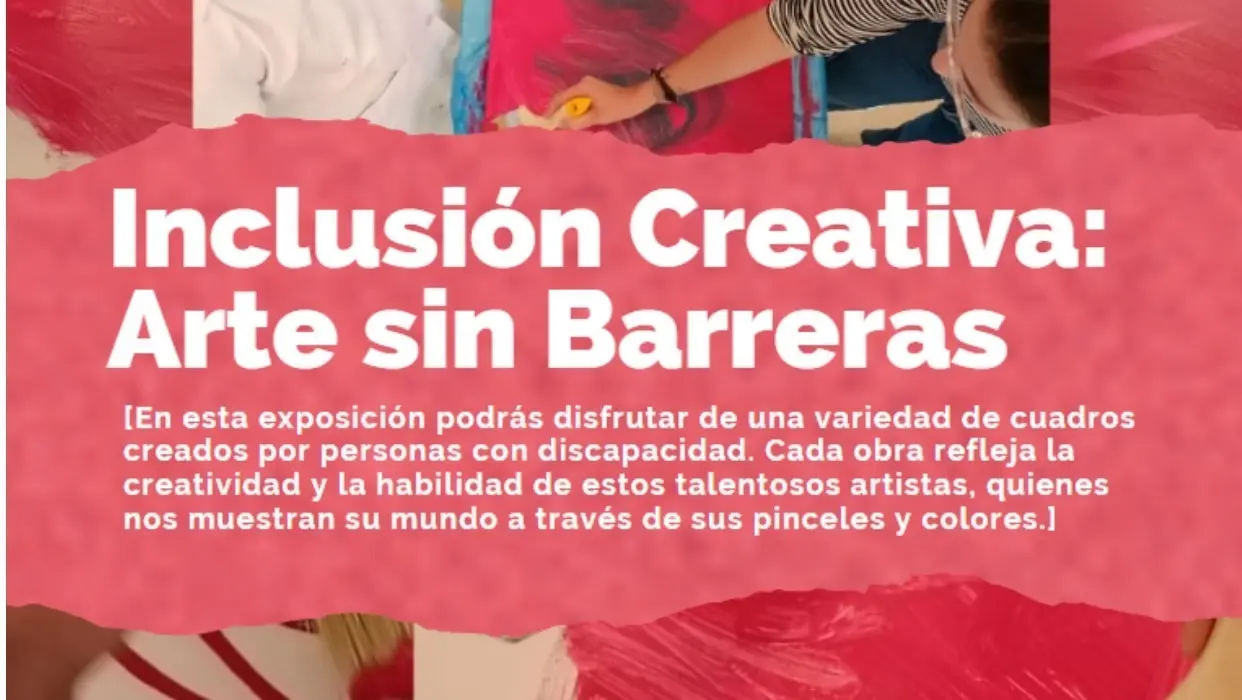 Cartel de la exposici&oacute;n 'Inclusi&oacute;n Creativa: Arte sin Barreras' de la Casa de Cultura de Collado Villalba.
