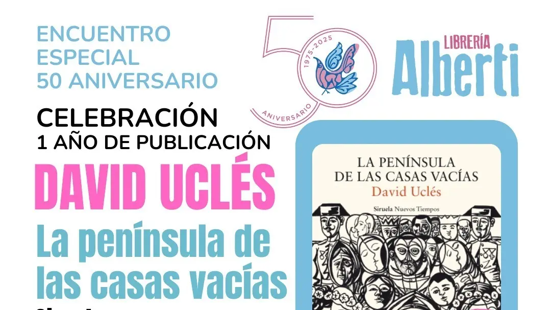 Cartel del encuentro literario con David Ucl&eacute;s, autor de 'La pen&iacute;nsula de las casas vac&iacute;as', en celebraci&oacute;n del 50 Aniversario de la librer&iacute;a.