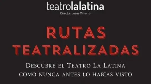 Cartel de 'Rutas teatralizadas' en el Teatro La Latina.