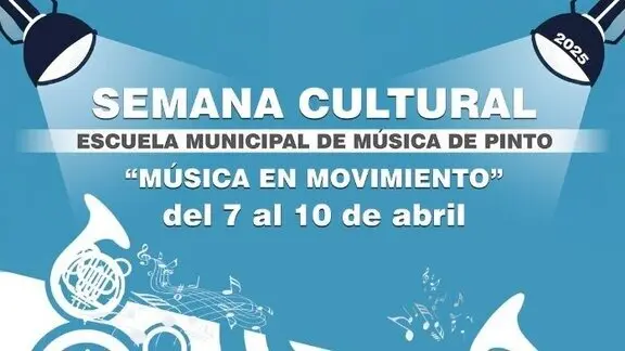 Cartel de la Semana Cultural en la Escuela de M&uacute;sica. Imagen del Ayuntamiento de Pinto.