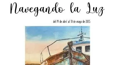 Cartel de la exposici&oacute;n 'Navegando la luz'. Imagen del Ayuntamiento de M&oacute;stoles.