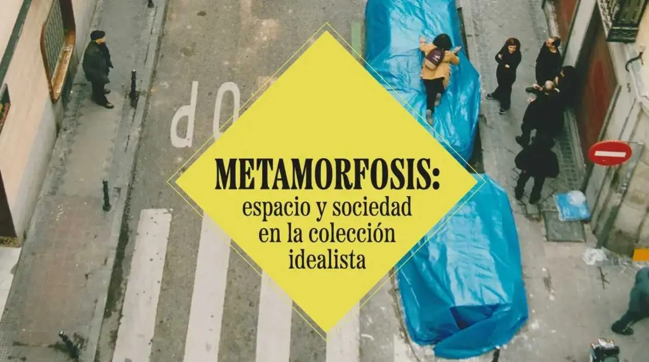 'Metamorfosis: Espacio Y Sociedad En La Colecci&oacute;n Idealista&rsquo;. Imagen del Ayuntamiento de Madrid.