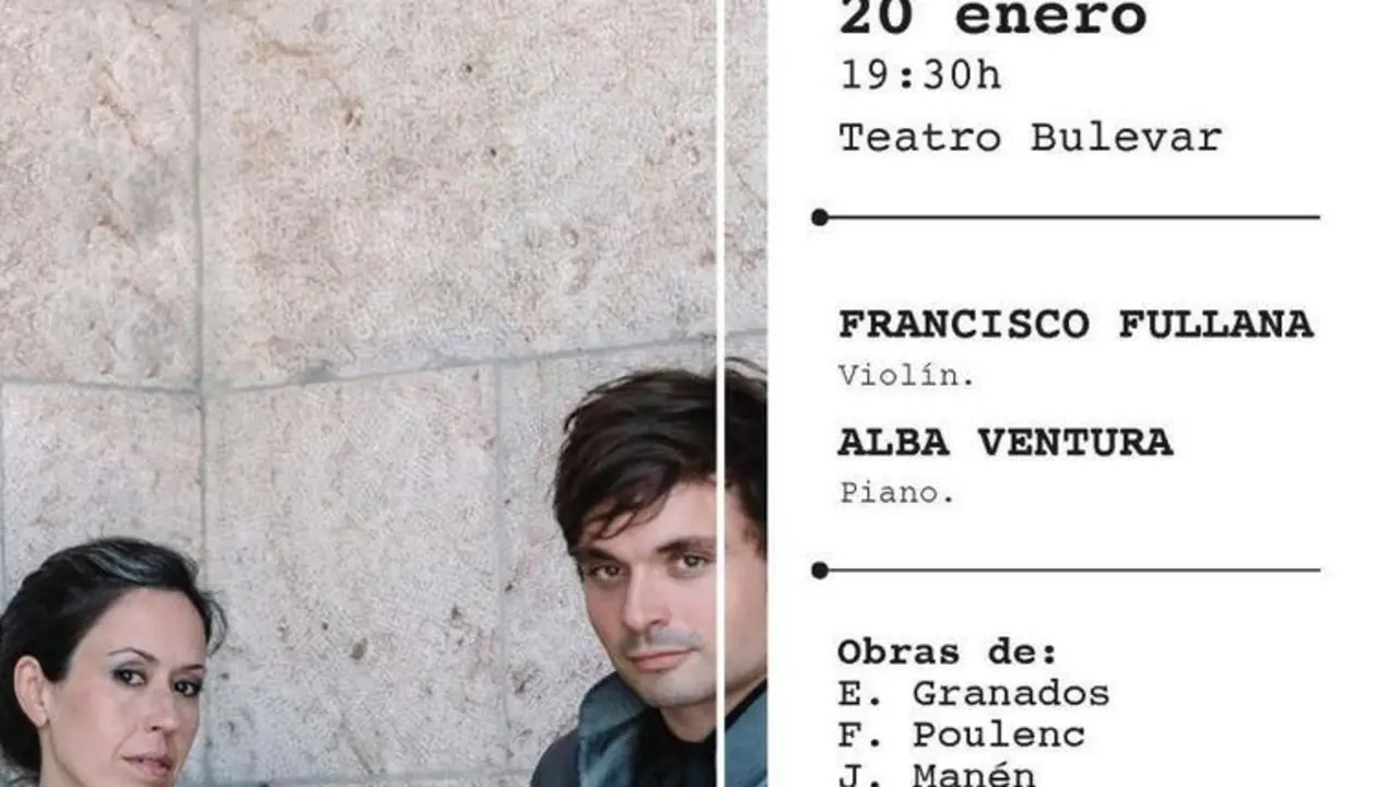 Tercer concierto XI Ciclo Grandes Conciertos: Francisco Fullana, viol&iacute;n y Alba Ventura, piano
