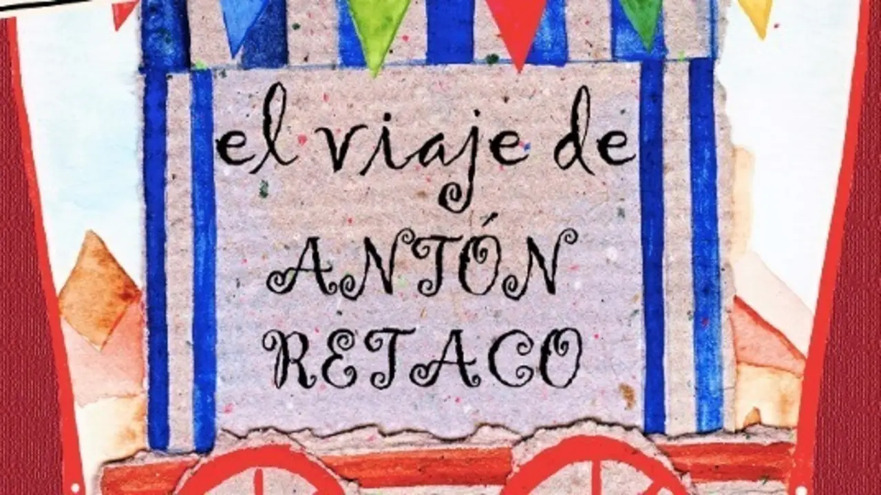 Cartel oficial de 'El viaje de Ant&oacute;n Retaco'.