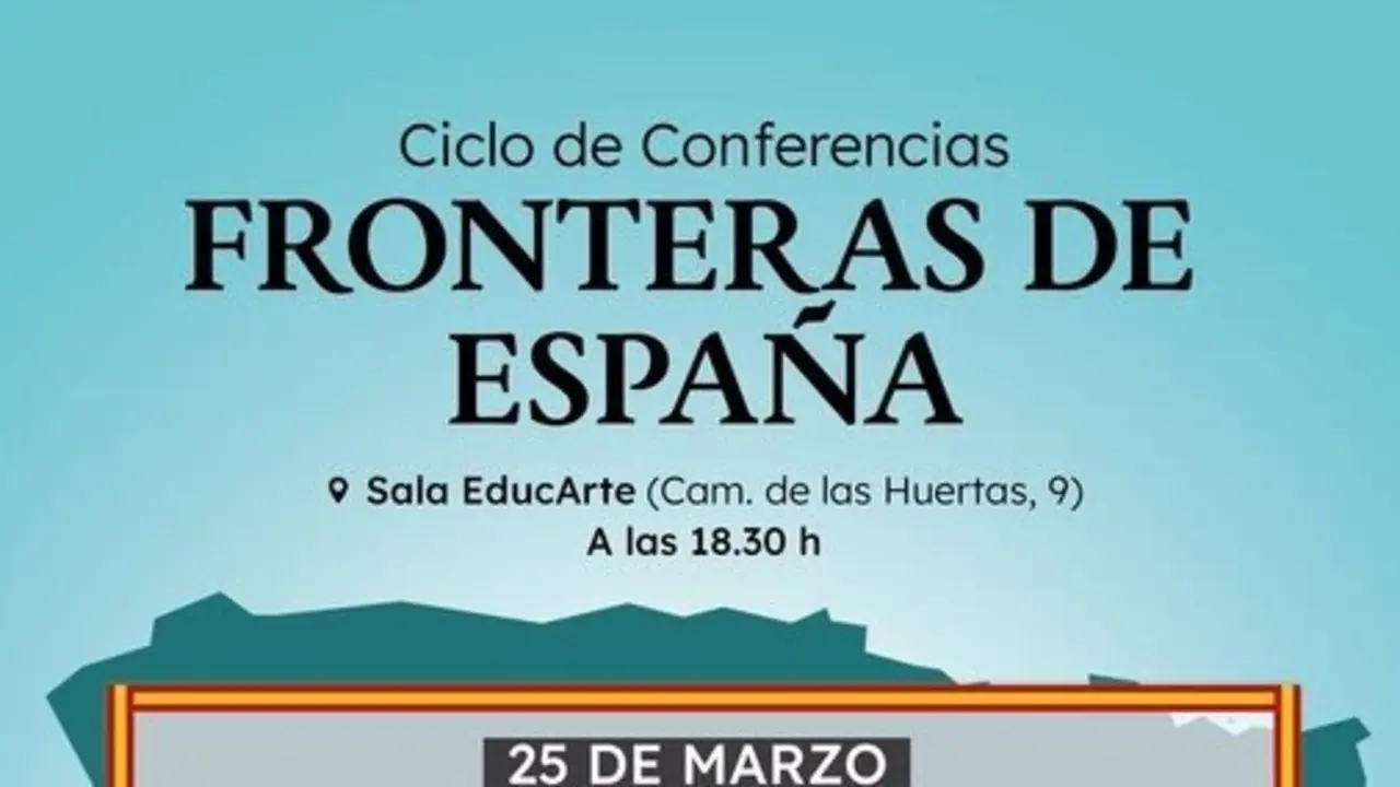 Cartel del ciclo de conferencias 'Fronteras de Espa&ntilde;a'.