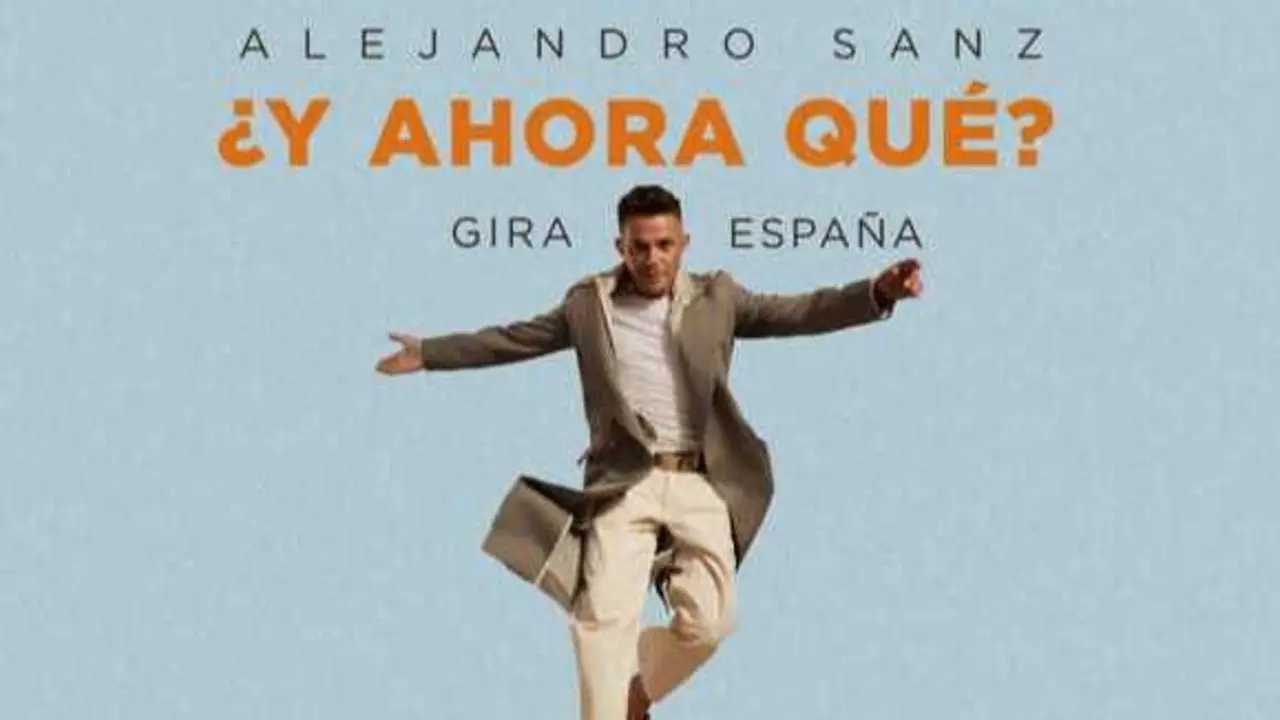 Cartel de la gira &iquest;Y ahora qu&eacute;? de Alejandro Sanz