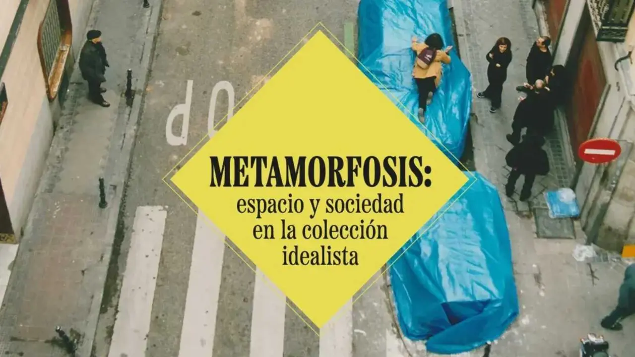 'Metamorfosis: Espacio Y Sociedad En La Colecci&oacute;n Idealista&rsquo;. Imagen del Ayuntamiento de Madrid.
